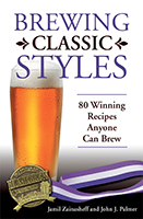Brewing Classic Styles: 80 Winning Recipes Anyone Can Brew