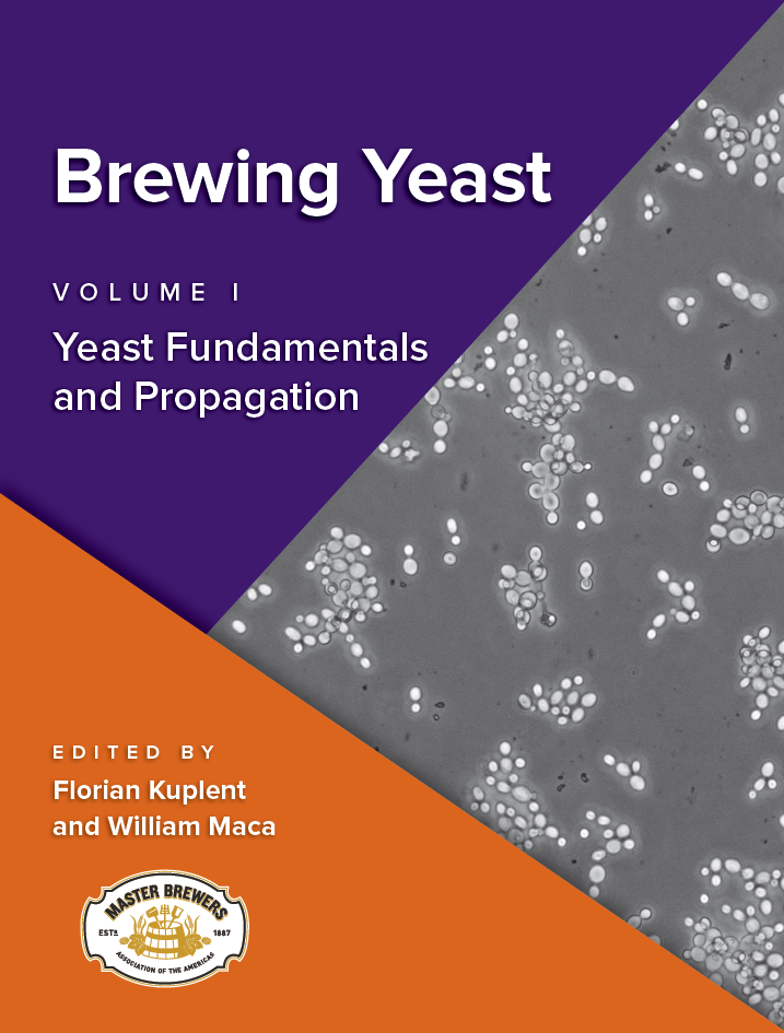 Brewing Yeast Volume 1: Yeast Fundamentals and Propagation